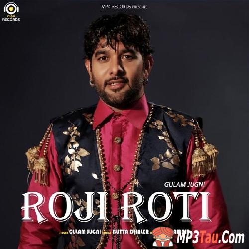 Roji-Roti Gulam Jugni mp3 song lyrics